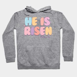 He is RIsen Matthew 28:6 Hoodie